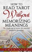 How To Read Tarot Without Memorizing Meanings