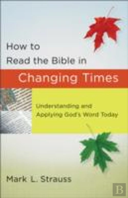 Bertrand.pt - How To Read The Bible In Changing Times Â€“ Understanding And Applying God`S Word Today