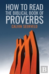 How To Read The Biblical Book Of Proverbs