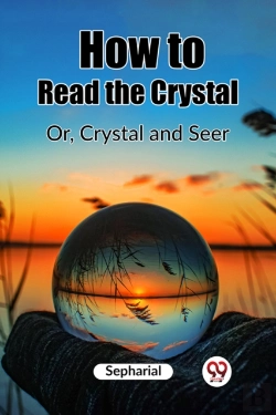 Bertrand.pt - How To Read The Crystalor, Crystal And Seer (Edition2023)