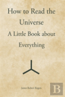 How To Read The Universe