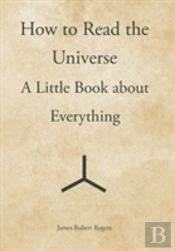 How To Read The Universe