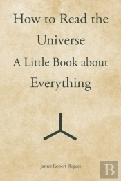 How To Read The Universe