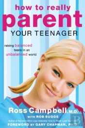 How To Really Parent Your Teenager