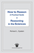 How To Reason + Reasoning In The Sciences