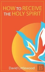 How To Receive The Holy Spirit