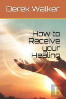 How To Receive Your Healing