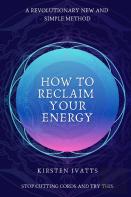 How To Reclaim Your Energy