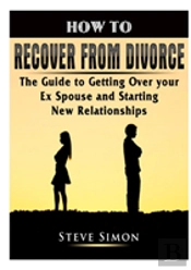 How To Recover From Divorce