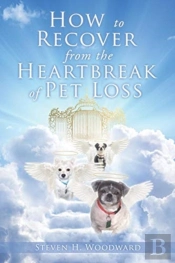 How To Recover From The Heartbreak Of Pet Loss