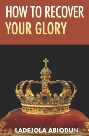 How To Recover Your Glory