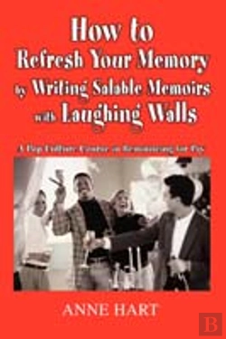 Bertrand.pt - How To Refresh Your Memory By Writing Salable Memoirs With Laughing Walls