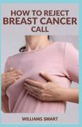 How To Reject Breast Cancer Call