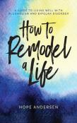 How To Remodel A Life
