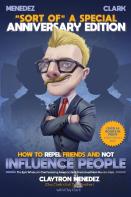 How To Repel Friends And Not Influence People