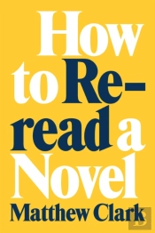 How To Reread A Novel