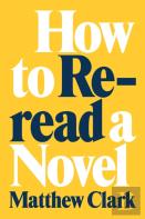 How To Reread A Novel