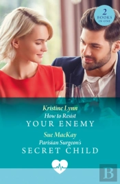 How To Resist Your Enemy / Parisian Surgeon'S Secret Child