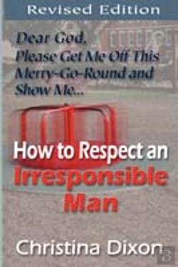 Bertrand.pt - How To Respect An Irresponsible Man - Revised Edition