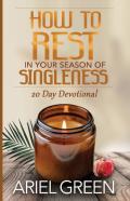 How To Rest In Your Season Of Singleness
