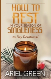 How To Rest In Your Season Of Singleness