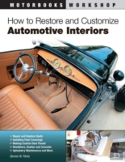 Bertrand.pt - How To Restore And Customize Automotive Interiors