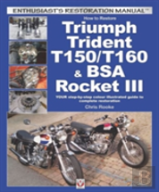 How To Restore Triumph Trident T150/T160 & Bsa Rocket Iii