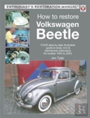 How To Restore Volkswagen Beetle