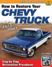 How To Restore Your Chevy Truck: 1973-1987