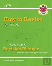How To Revise For Gcse: Study Skills & Planner - From Cgp, The Revision Experts (Includes Videos)