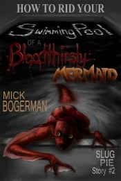 How To Rid Your Swimming Pool Of A Bloodthirsty Mermaid