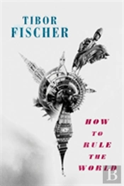 How To Rule The World