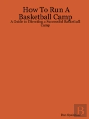 How To Run A Basketball Camp