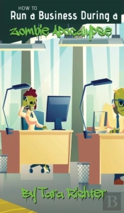 How To Run A Business During A Zombie Apocalypse