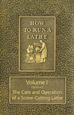 Bertrand.pt - How To Run A Lathe - Volume I (Edition 43) The Care And Operation Of A Screw-Cutting Lathe