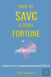 How To Save A Small Fortune - And The Pl