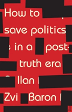 Bertrand.pt - How To Save Politics In A Post-Truth Era