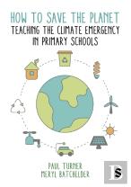 How To Save The Planet: Teaching The Climate Emergency In Primary Schools