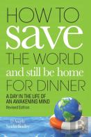 How To Save The World And Still Be Home For Dinner