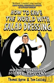 How To Save The World With Salad Dressing
