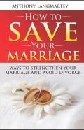 How To Save Your Marriage