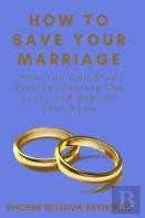 How To Save Your Marriage