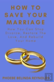 How To Save Your Marriage