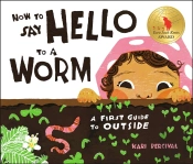 How To Say Hello To A Worm