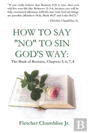 How To Say  No  To Sin God'S Way: The Bo