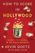 How To Score In Hollywood
