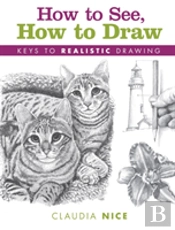 How To See, How To Draw (New-In-Paperback)