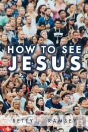 How To See Jesus