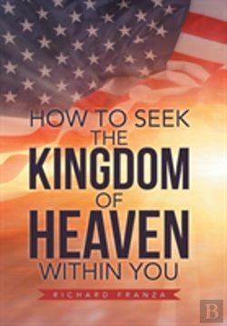 Bertrand.pt - How To Seek The Kingdom Of Heaven Within You