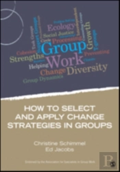 How To Select And Apply Change Strategies In Groups